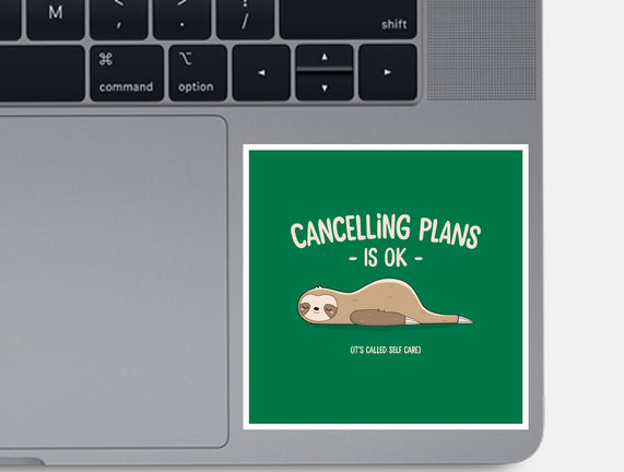 Cancelling Plans Is Ok
