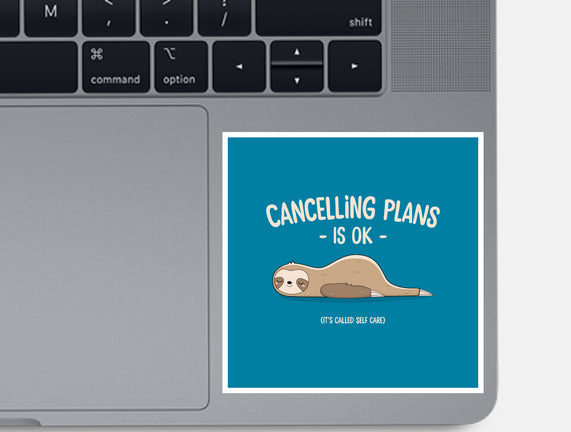 Cancelling Plans Is Ok