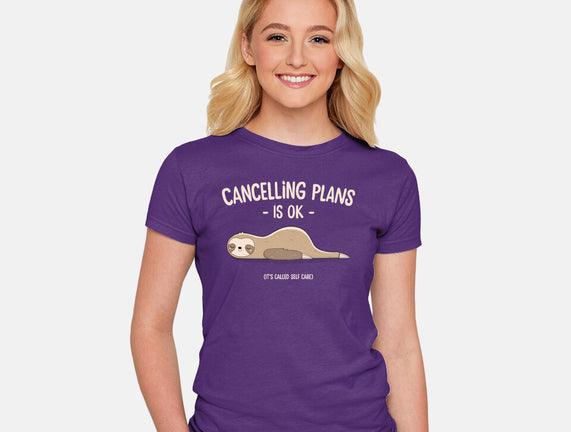 Cancelling Plans Is Ok