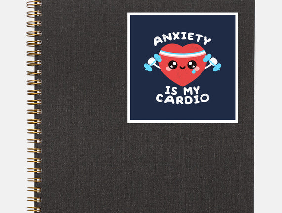 Anxiety Is My Cardio