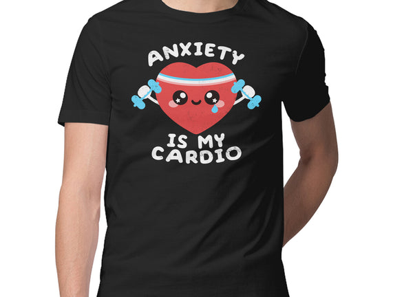 Anxiety Is My Cardio