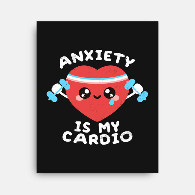 Anxiety Is My Cardio-none stretched canvas-NemiMakeit