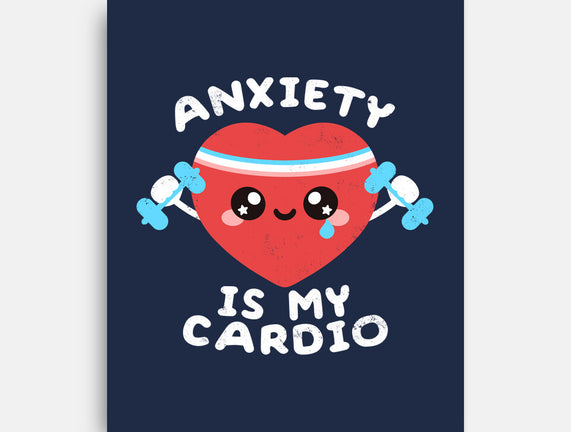 Anxiety Is My Cardio