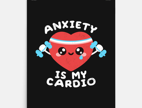 Anxiety Is My Cardio