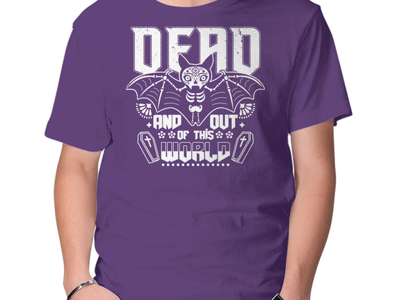 Dead And Out Of This World