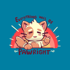 Everything will be Pawright Everything will be Pawright