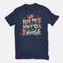 Feed Me and Don't Tell Me Nothing-mens premium tee-tobefonseca