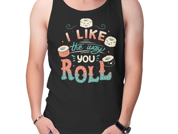 I Like The Way You Roll
