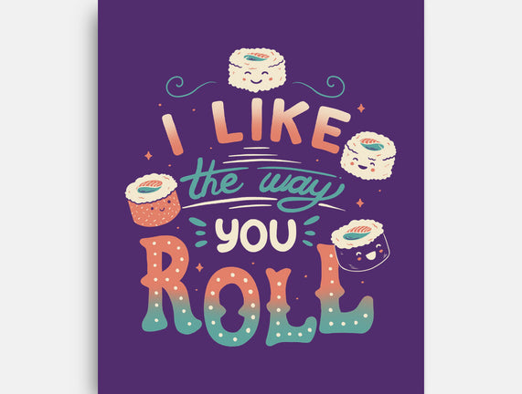 I Like The Way You Roll