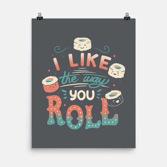 I Like The Way You Roll-none matte poster-tobefonseca