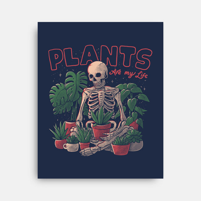 Plants Are My Life-none stretched canvas-eduely