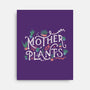 Mother Of Plants-none stretched canvas-tobefonseca