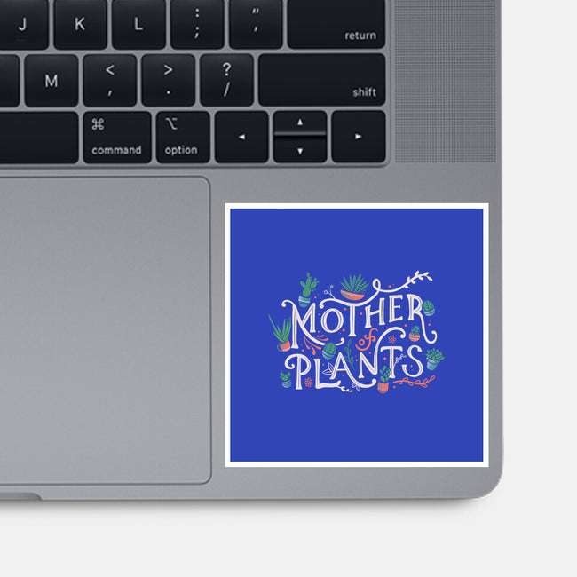 Mother Of Plants-none glossy sticker-tobefonseca