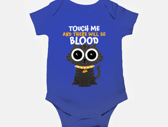 Touch Me And There Will Be Blood