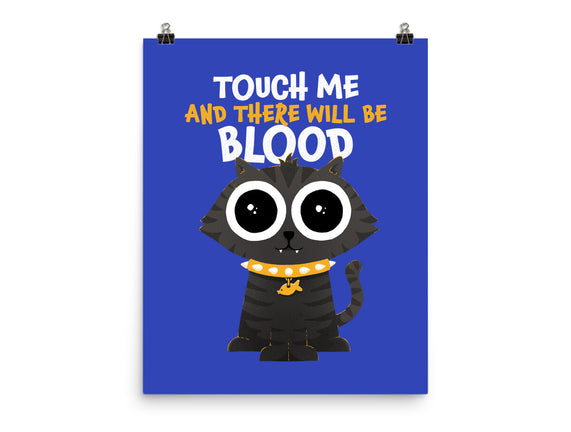 Touch Me And There Will Be Blood