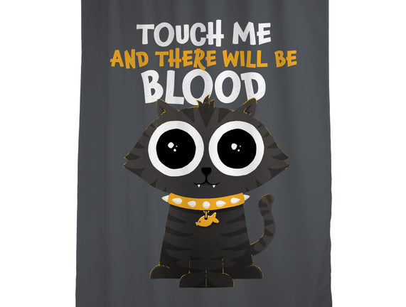 Touch Me And There Will Be Blood
