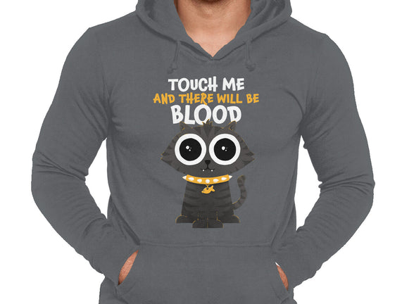 Touch Me And There Will Be Blood