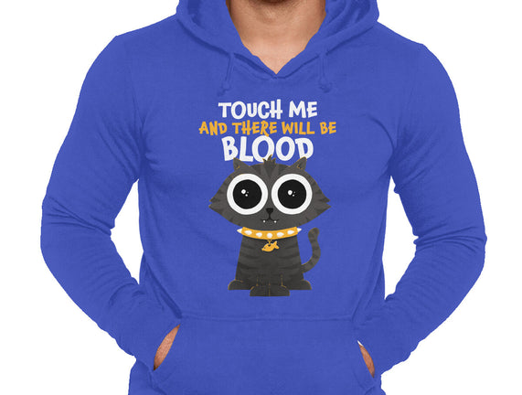 Touch Me And There Will Be Blood