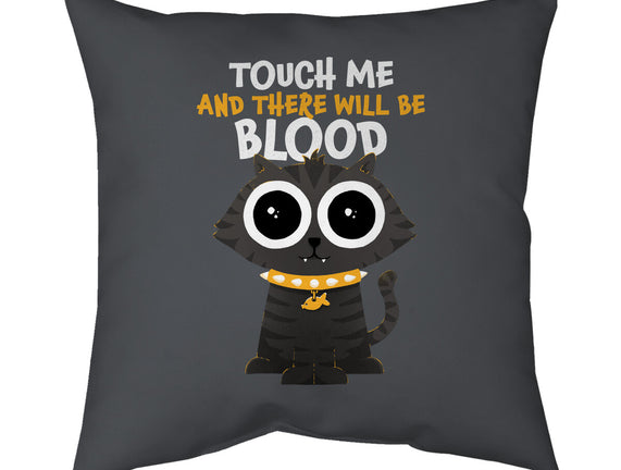 Touch Me And There Will Be Blood