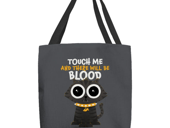 Touch Me And There Will Be Blood