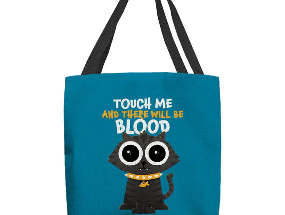 Touch Me And There Will Be Blood