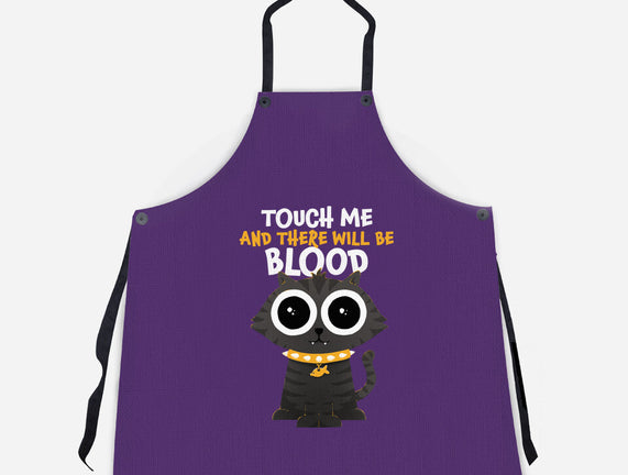 Touch Me And There Will Be Blood