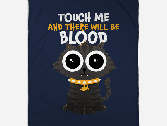 Touch Me And There Will Be Blood