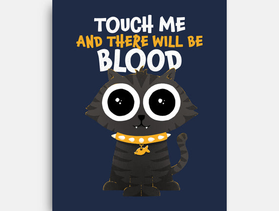 Touch Me And There Will Be Blood