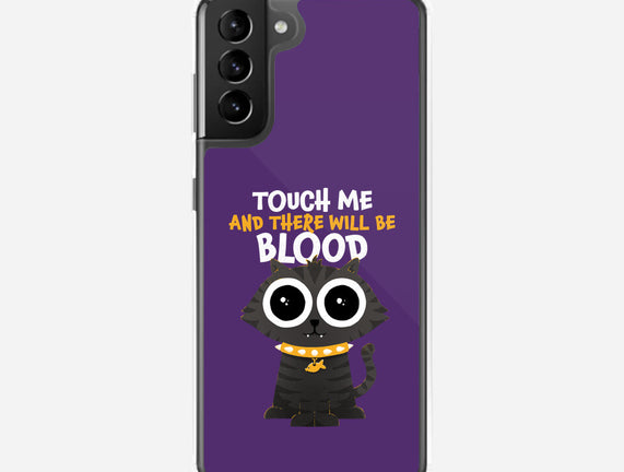 Touch Me And There Will Be Blood