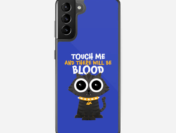 Touch Me And There Will Be Blood