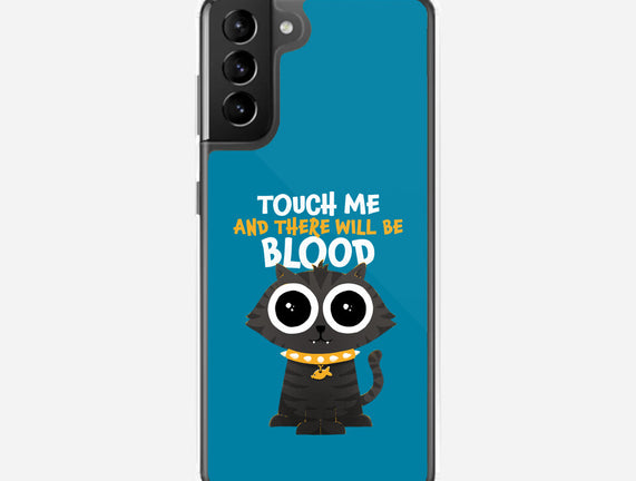 Touch Me And There Will Be Blood