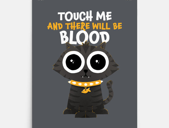Touch Me And There Will Be Blood