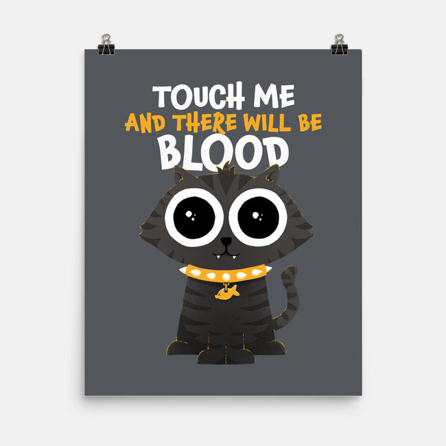 Touch Me And There Will Be Blood-none matte poster-zawitees