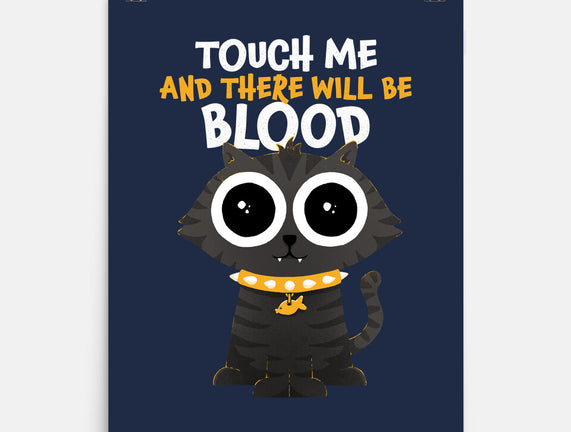 Touch Me And There Will Be Blood
