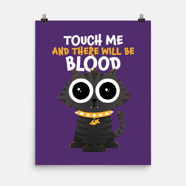 Touch Me And There Will Be Blood-none matte poster-zawitees