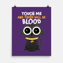 Touch Me And There Will Be Blood-none matte poster-zawitees