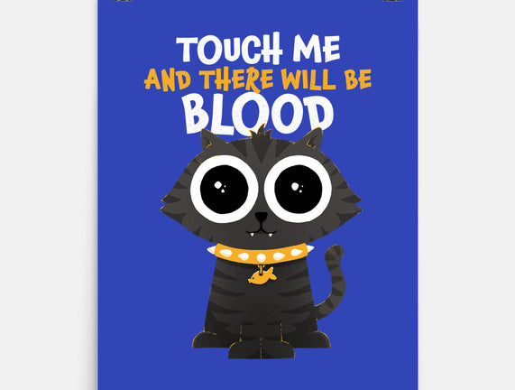 Touch Me And There Will Be Blood