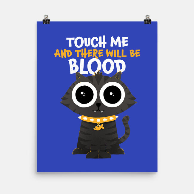 Touch Me And There Will Be Blood-none matte poster-zawitees