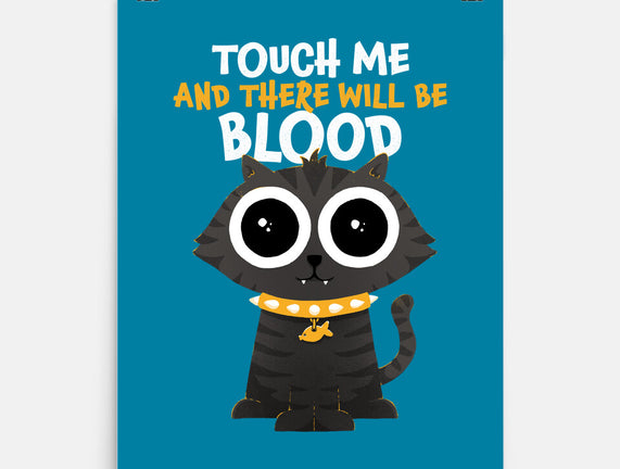 Touch Me And There Will Be Blood