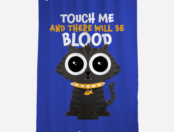 Touch Me And There Will Be Blood