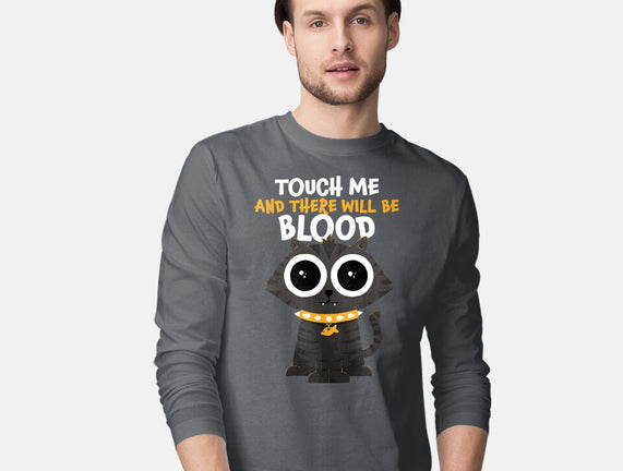 Touch Me And There Will Be Blood