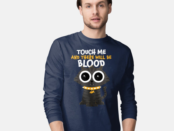 Touch Me And There Will Be Blood