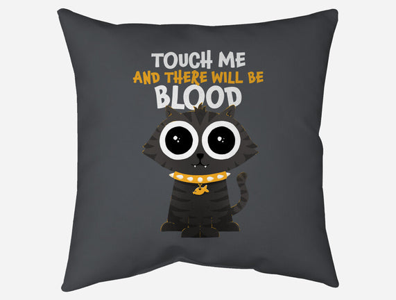 Touch Me And There Will Be Blood