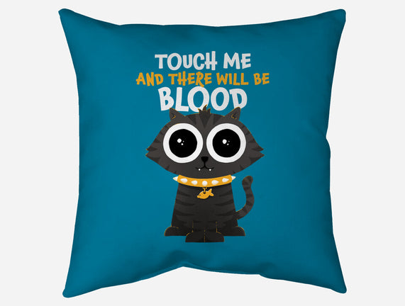 Touch Me And There Will Be Blood
