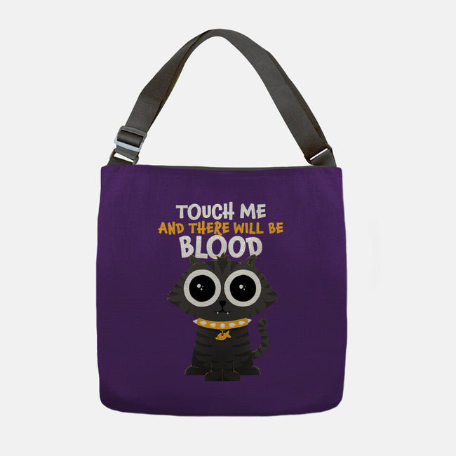 Touch Me And There Will Be Blood-none adjustable tote-zawitees