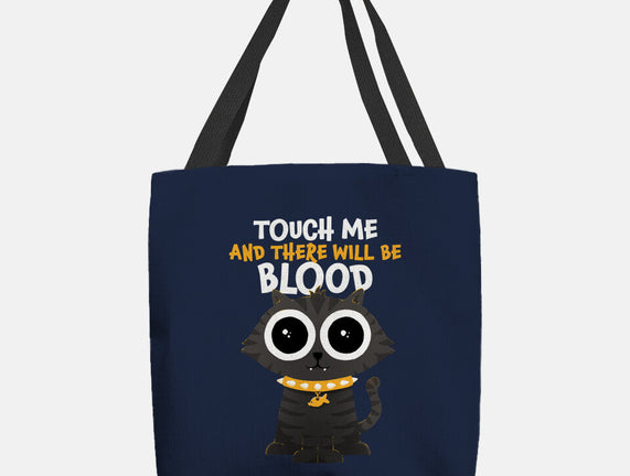 Touch Me And There Will Be Blood