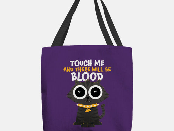 Touch Me And There Will Be Blood
