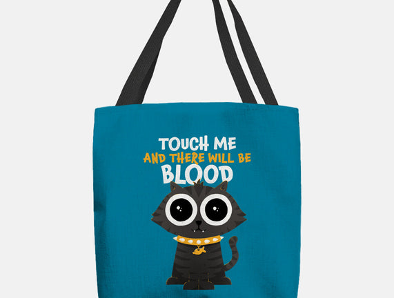 Touch Me And There Will Be Blood