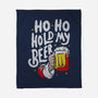 Ho Ho Hold My Beer-none fleece blanket-eduely