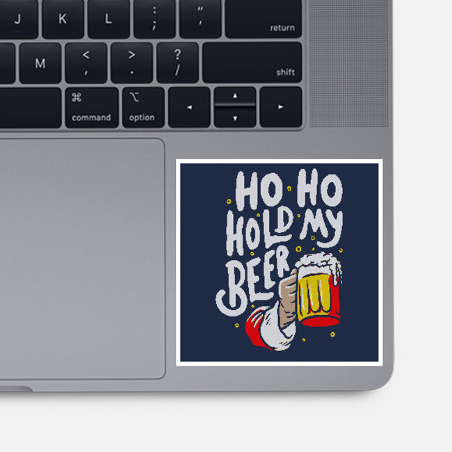 Ho Ho Hold My Beer-none glossy sticker-eduely